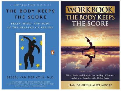 The Body Keeps the Score & Workbook for the Body Keeps the Score by Bessel Van D