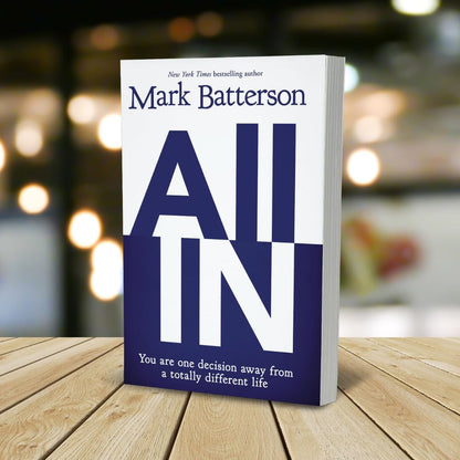 All In: You Are One Decision Away from a Totally Different Life