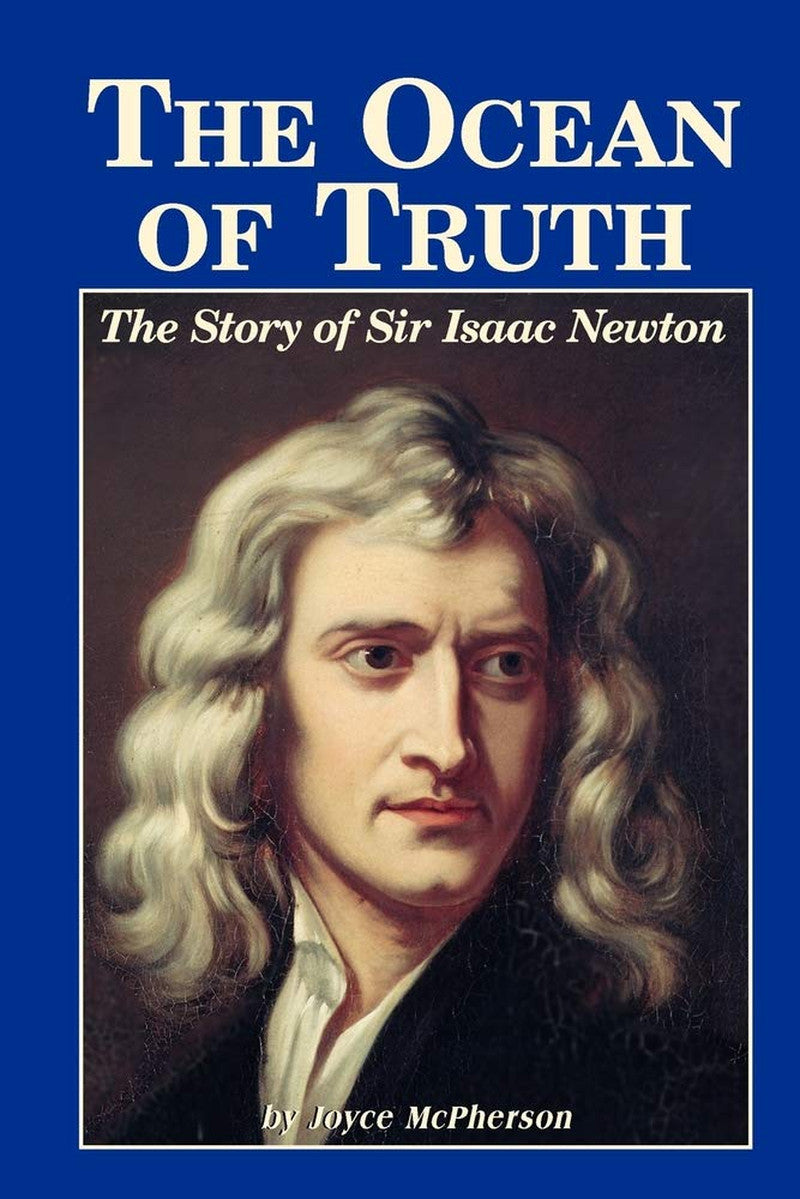 The Ocean of Truth: the Story of Sir Isaac Newton