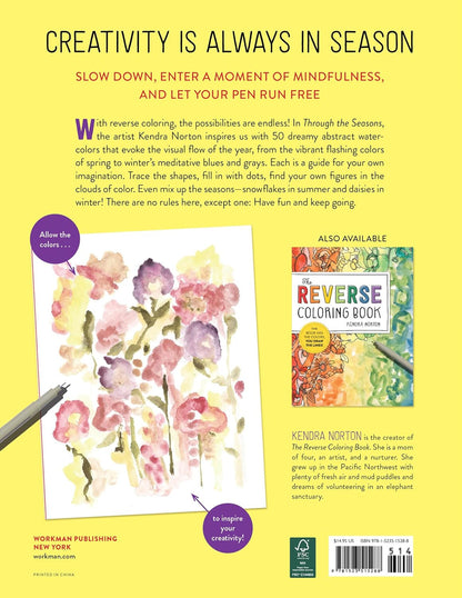 The Reverse Coloring Book™: through the Seasons: the Book Has the Colors, You Ma