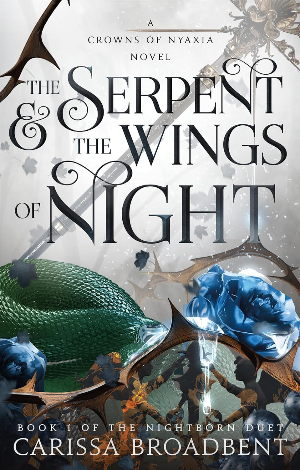 The Serpent & the Wings of Night: Book 1 of the Nightborn Duet (Crowns of Nyaxia