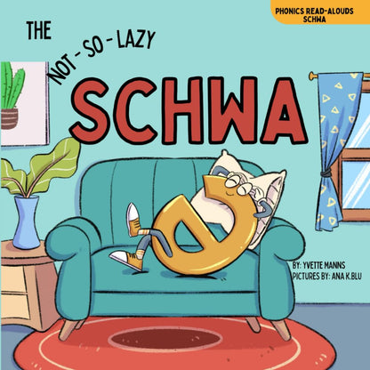 The Not-So-Lazy Schwa (Phonics Read-Alouds Series)