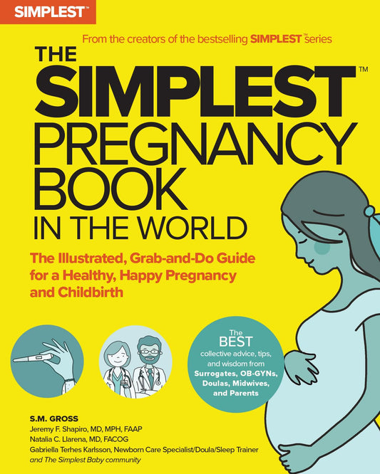 The Simplest Pregnancy Book in the World: the Illustrated, Grab-And-Do Guide for
