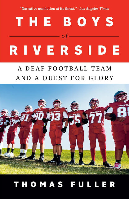 The Boys of Riverside: a Deaf Football Team and a Quest for Glory
