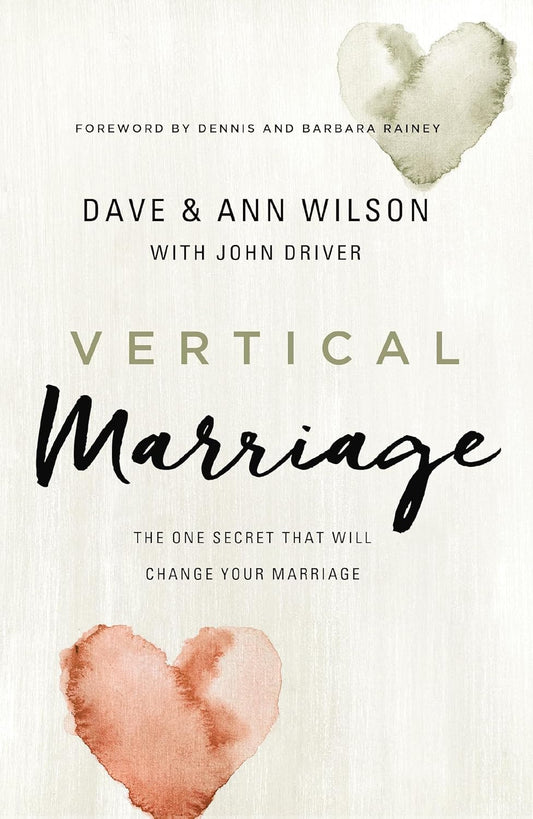 Vertical Marriage: the One Secret That Will Change Your Marriage