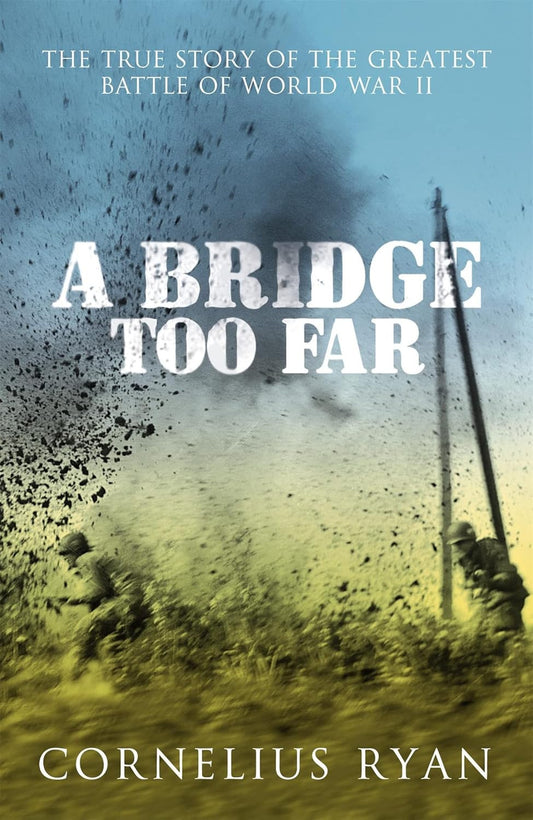 A Bridge Too Far [Paperback] Cornelius Ryan (Author)