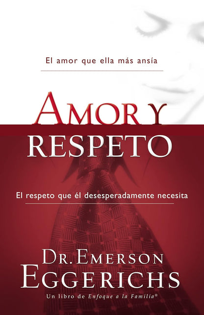 Amor Y Respeto (Enfoque a La Familia) (Spanish Edition)