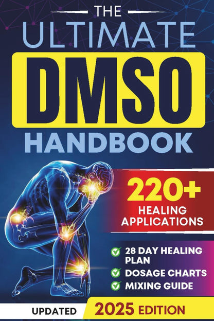The Ultimate DMSO Healing Handbook: a Complete Guide to Healing with Dimethyl Su