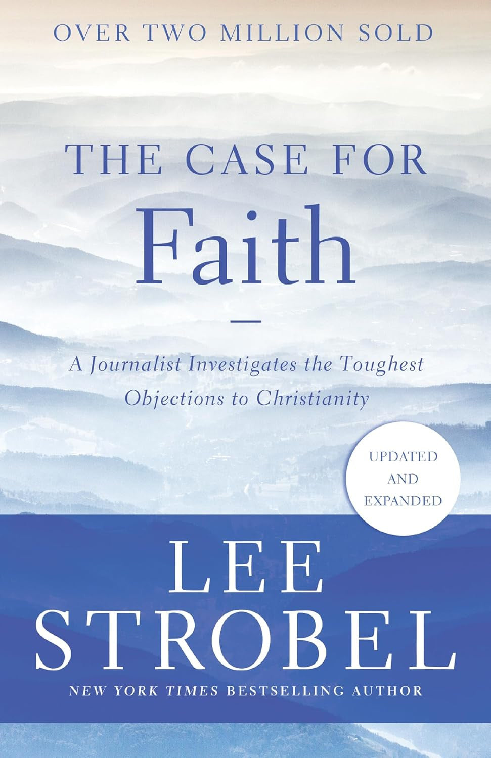 The Case for Faith: a Journalist Investigates the Toughest Objections to Christi