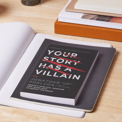 Your Story Has a Villain: Identify Spiritual Warfare and Learn How to Defeat the