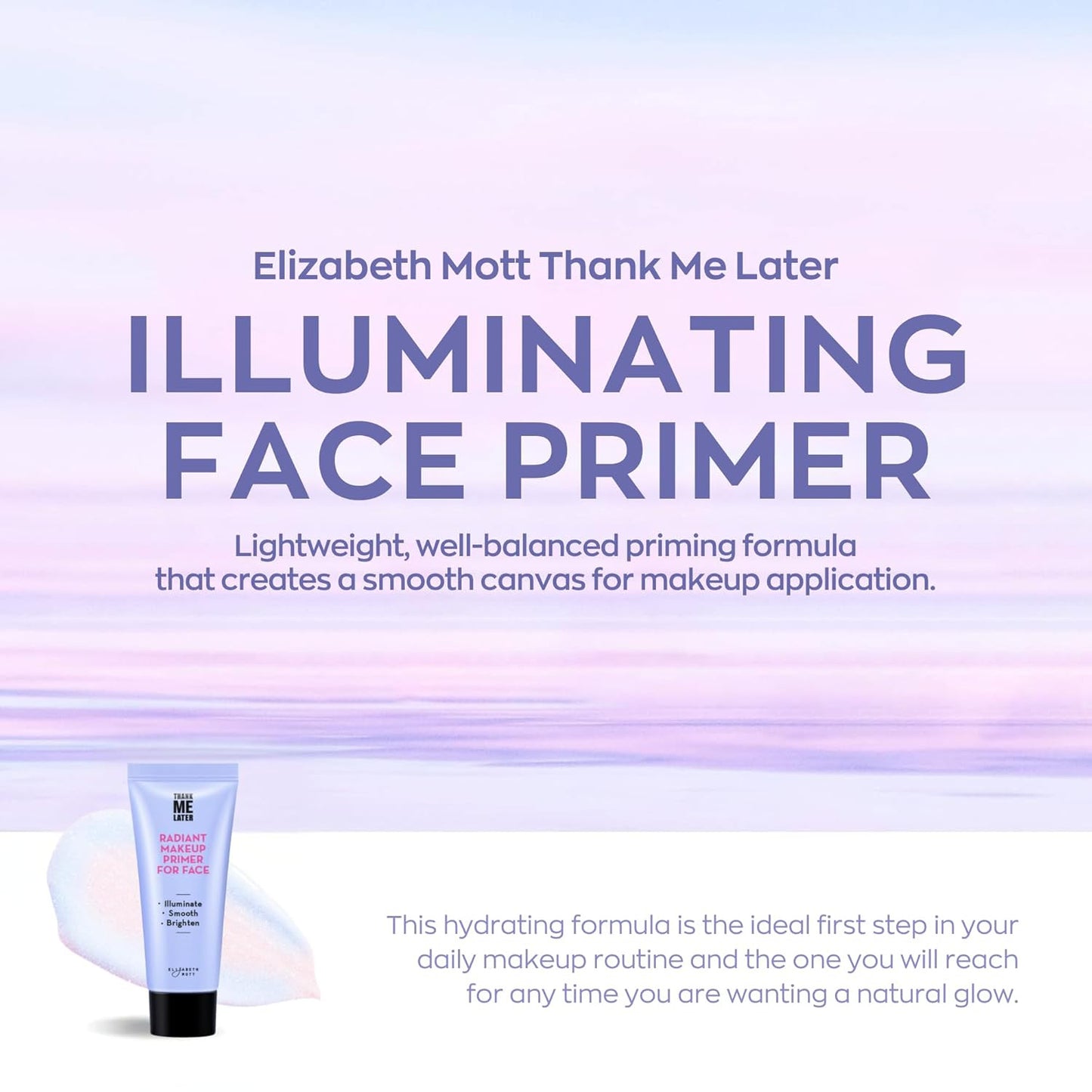 Thank Me Later Radiant Face Primer - Illuminating & Hydrating Makeup Base with N