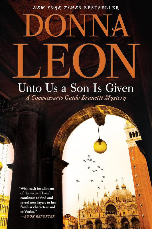 Unto Us a Son Is Given: a Commissario Guido Brunetti Mystery (The Commissario Gu