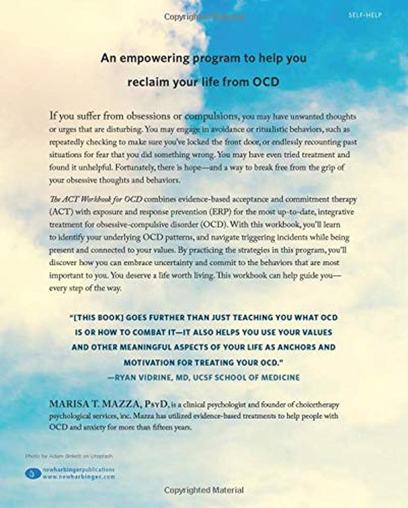 The ACT Workbook for OCD: Mindfulness, Acceptance, and Exposure Skills to Live W