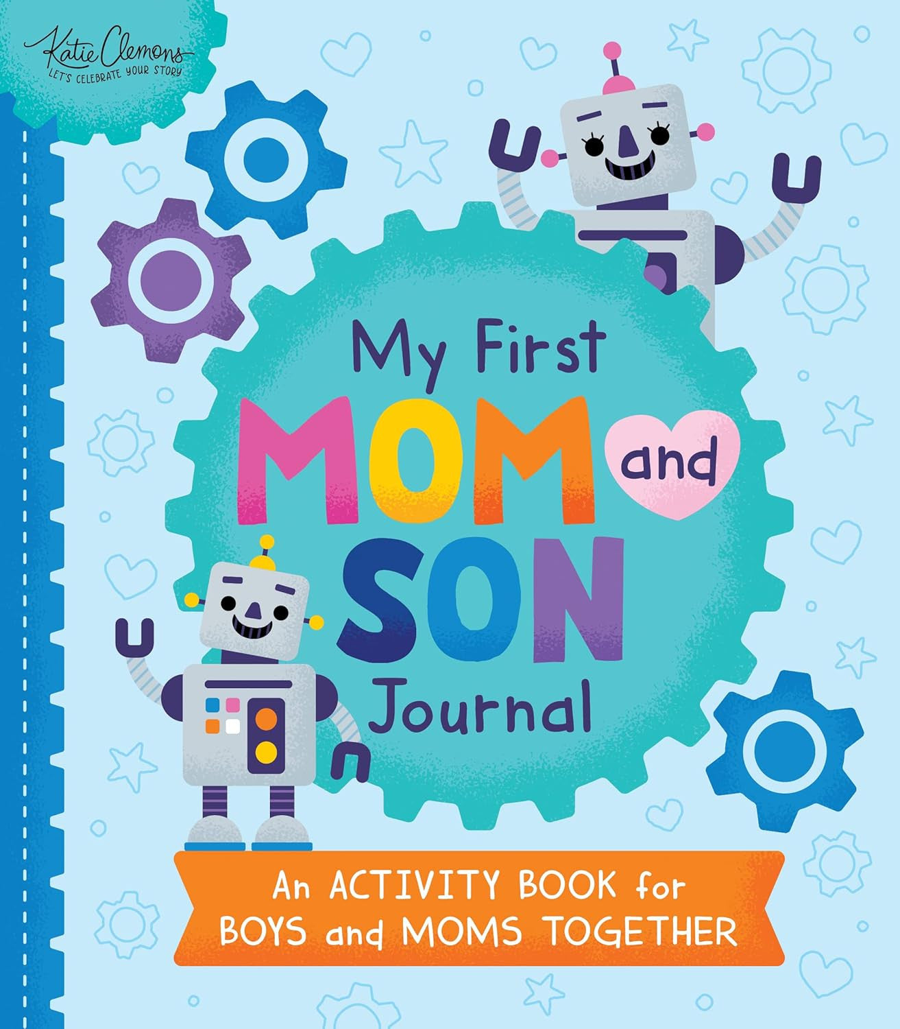 My First Mom and Son Journal: an Activity Book for Boys and Moms Together