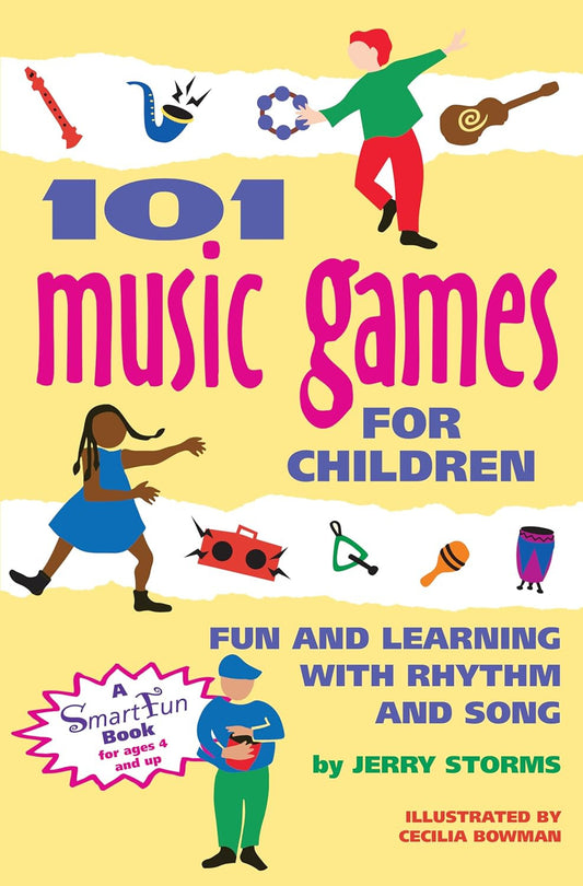 101 Music Games for Children: Fun and Learning with Rhythm and Song (Smartfun Ac