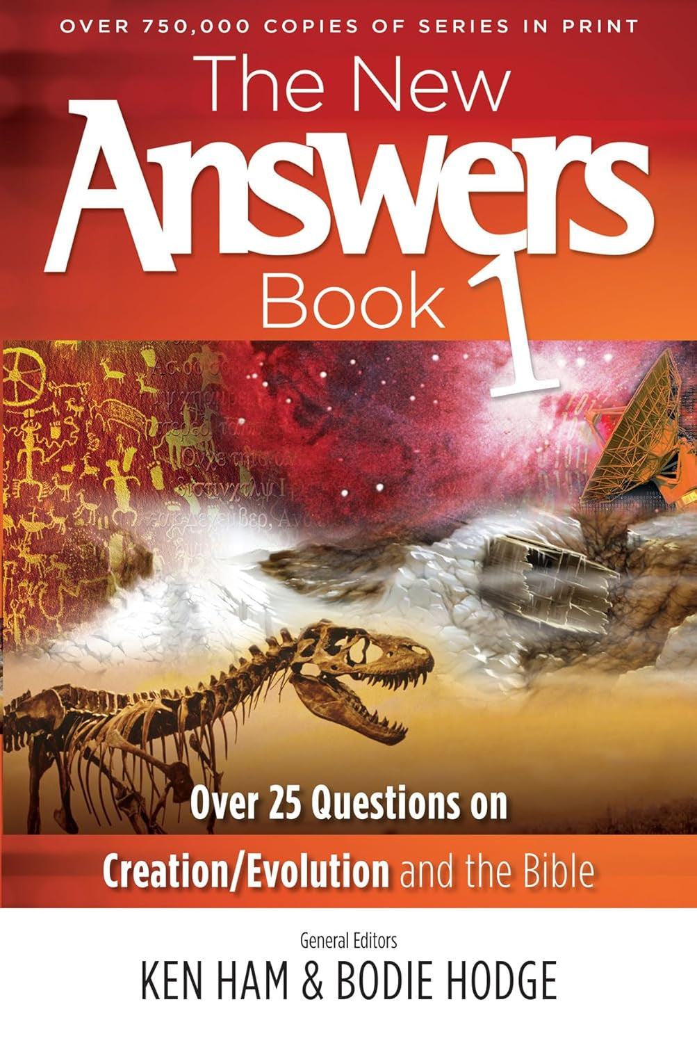 The New Answers Book: over 25 Questions on Creation / Evolution and the Bible