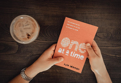 One at a Time: the Unexpected Way God Wants to Use You to Change the World