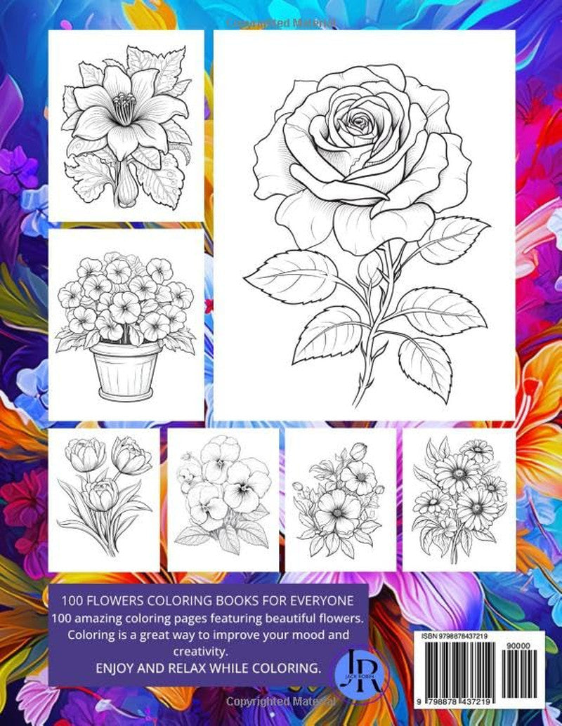100 Flowers Adult Coloring Book: Beautiful and Easy Flowers, Vases with Bouquets