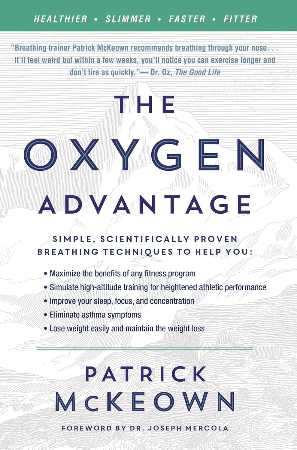 The Oxygen Advantage: Simple, Scientifically Proven Breathing Techniques to Help