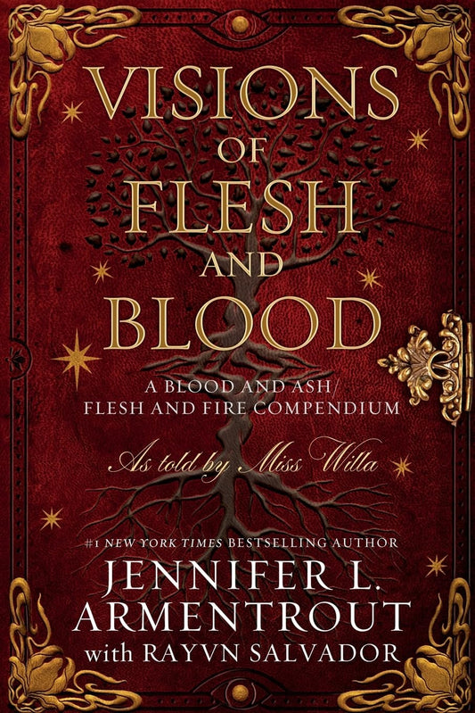 Visions of Flesh and Blood: a Blood and Ash/Flesh and Fire Compendium (Blood and