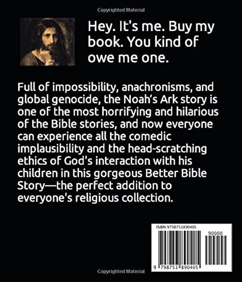 Noah and the Stupidly Small Ark: a Better Bible Story