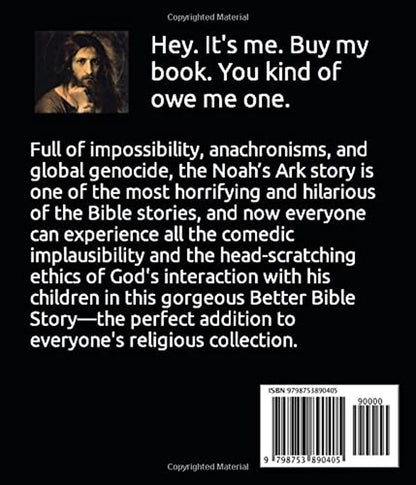 Noah and the Stupidly Small Ark: a Better Bible Story