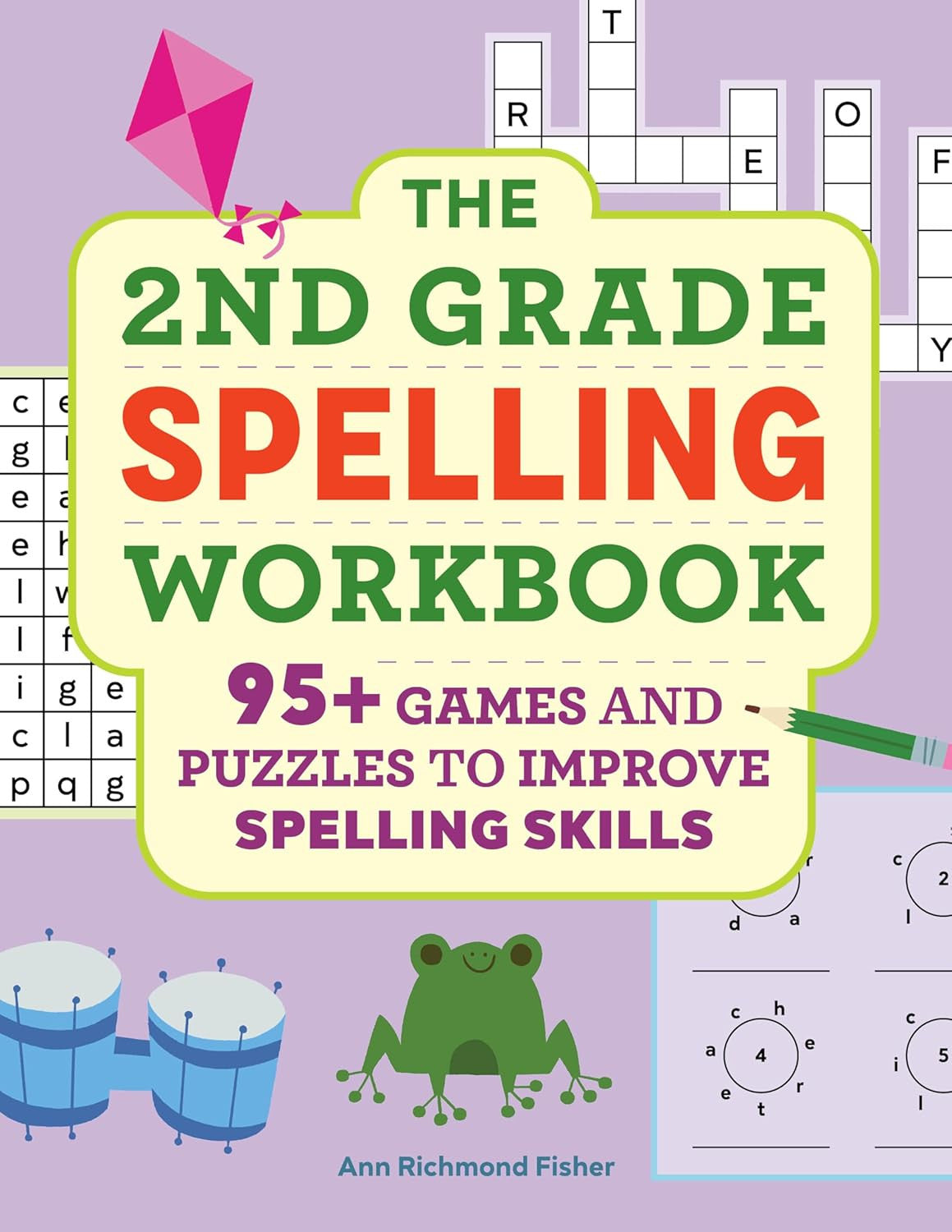 The 2Nd Grade Spelling Workbook: 95+ Games and Puzzles to Improve Spelling Skill