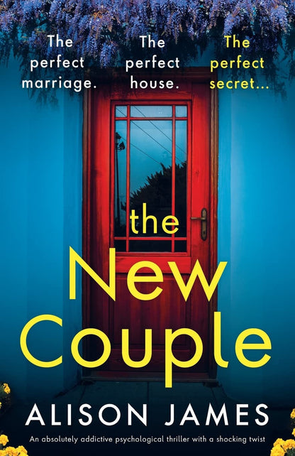 The New Couple: an Absolutely Addictive Psychological Thriller with a Shocking T