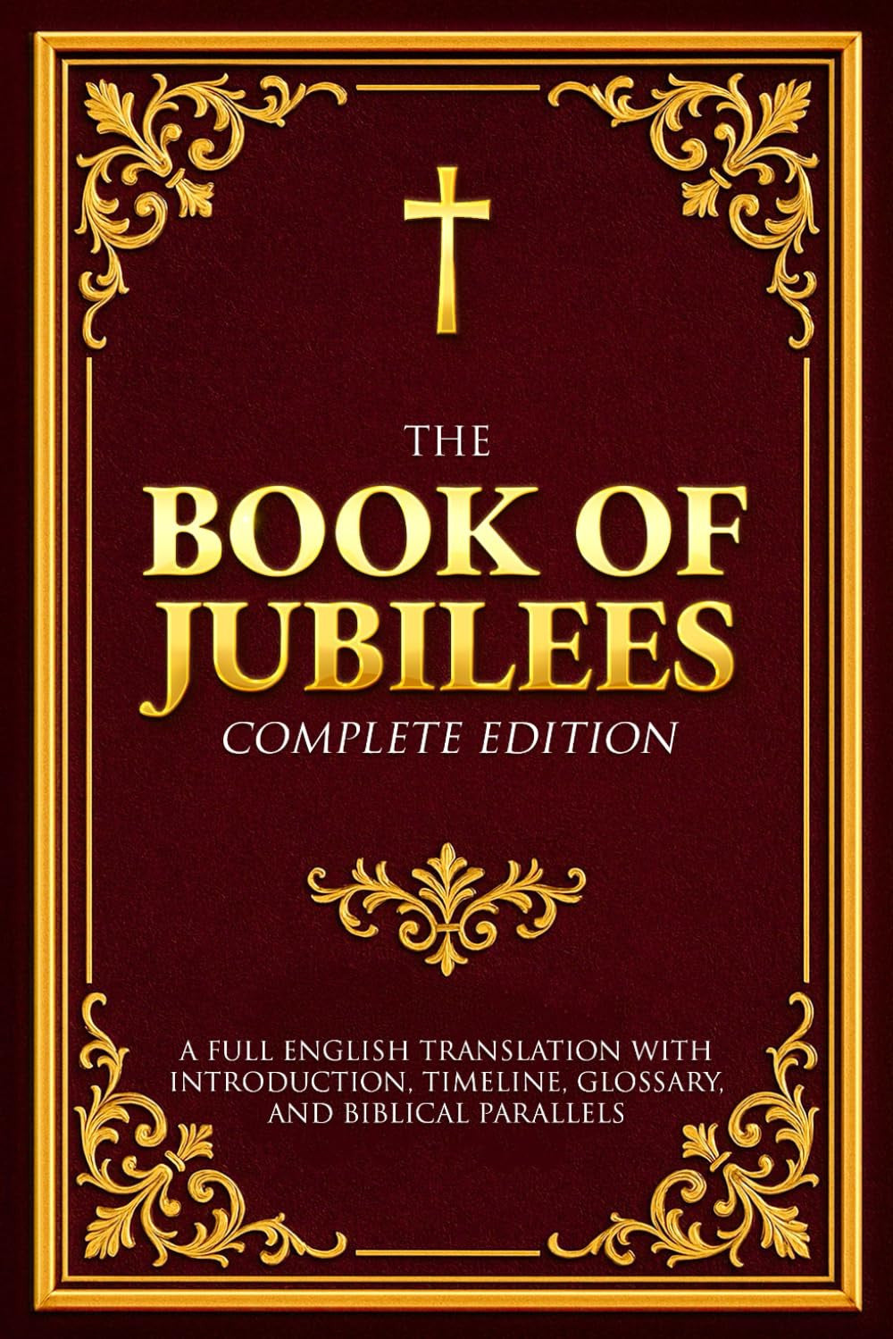 The Book of Jubilees Complete Edition: a Full English Translation with Introduct