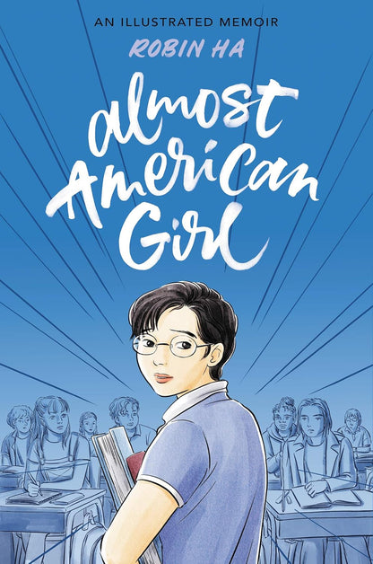Almost American Girl: a Graphic Memoir