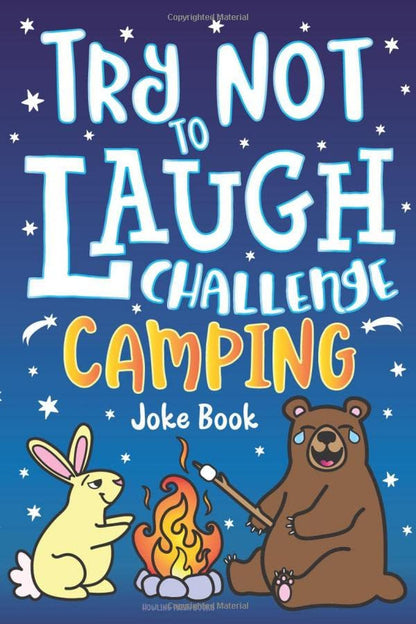 Try Not to Laugh Challenge Camping Joke Book: for Kids! Jokes, Riddles, Silly Pu