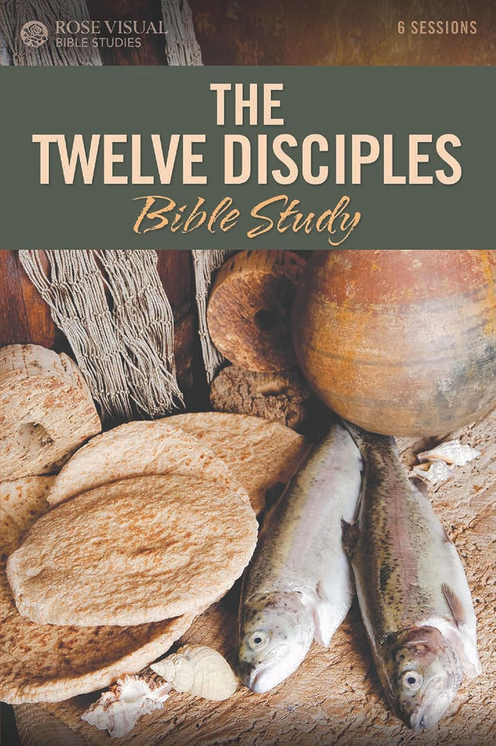 The Twelve Disciples Bible Study (Rose Visual Bible Studies)