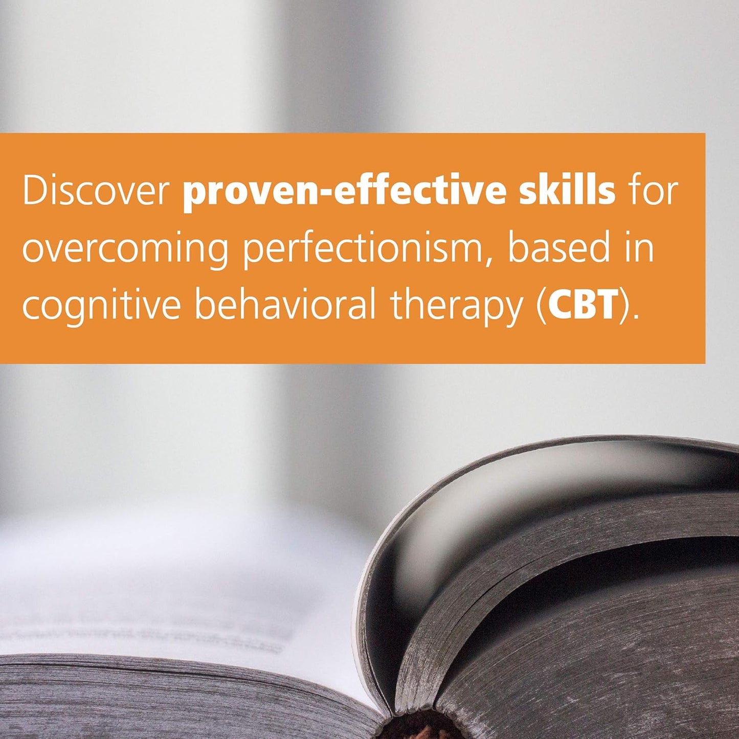 The CBT Workbook for Perfectionism: Evidence-Based Skills to Help You Let Go of