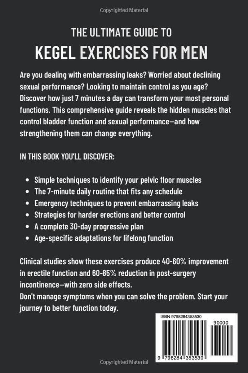 The Ultimate Guide to Kegel Exercises for Men: End the Frustration of Erectile D