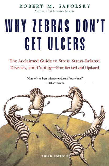 Why Zebras Don'T Get Ulcers, Third Edition