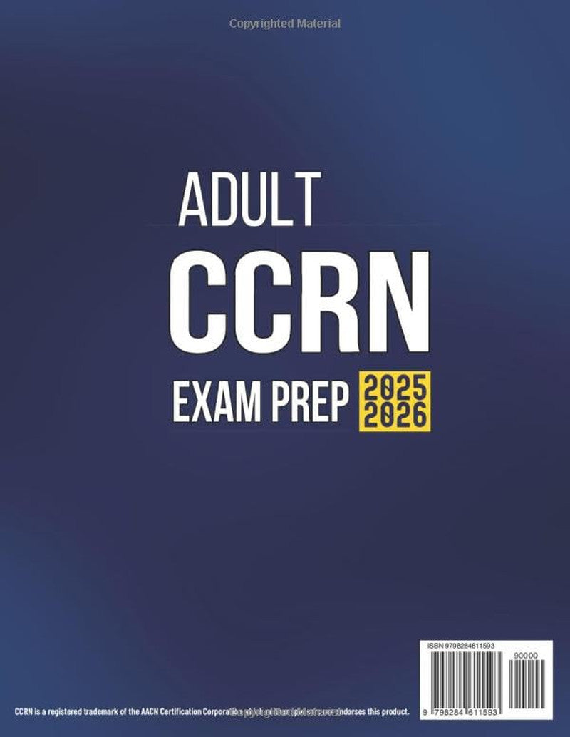 Adult CCRN Exam Prep: the All-In-One Study Guide for Busy Nurses to Get Ready in