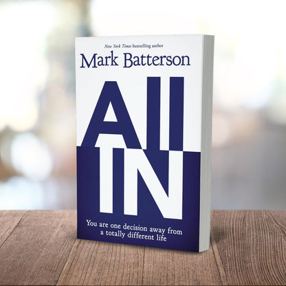 All In: You Are One Decision Away from a Totally Different Life