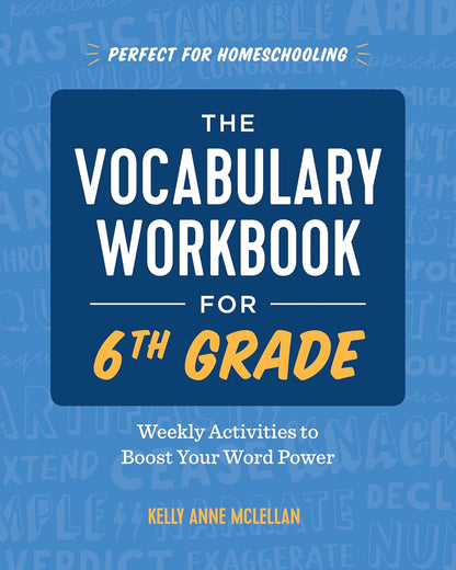 The Vocabulary Workbook for 6Th Grade: Weekly Activities to Boost Your Word Powe