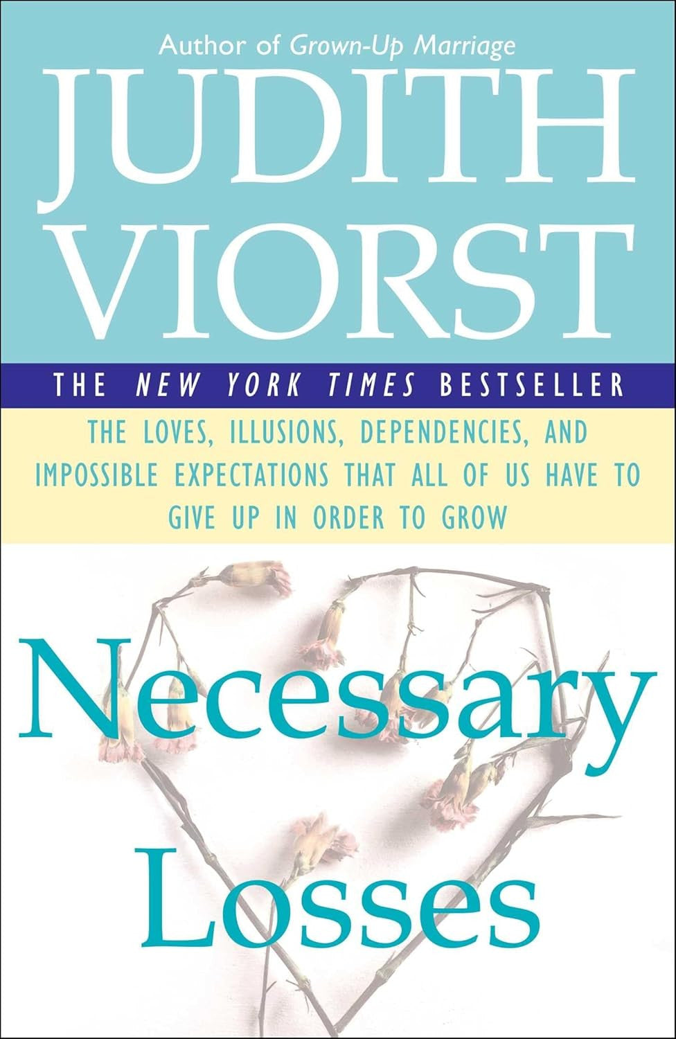 Necessary Losses: the Loves, Illusions, Dependencies, and Impossible Expectation