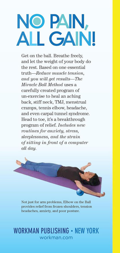 The Miracle Ball Method, Revised Edition: Relieve Your Pain, Reshape Your Body,