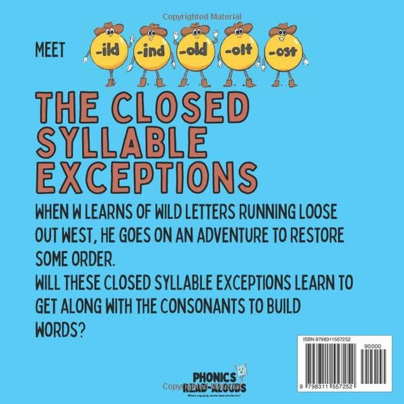 The Not-So-Wild Closed Syllable Exceptions (Phonics Read-Alouds Series)