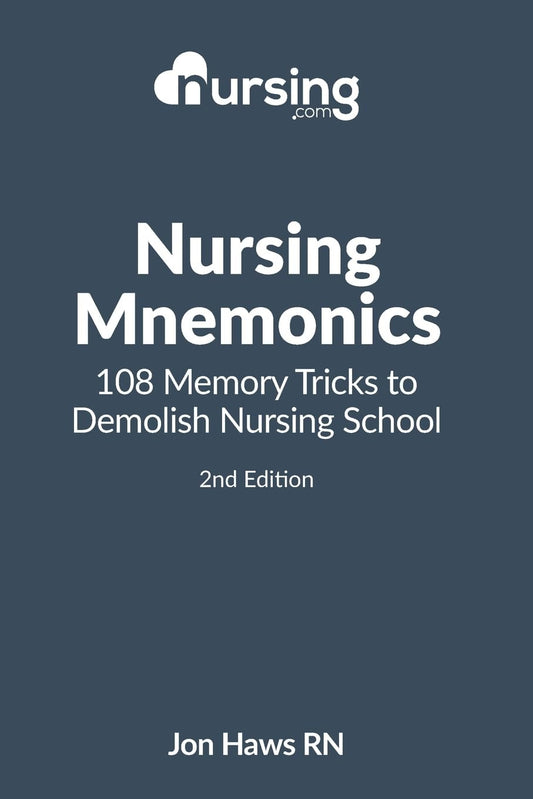 Nursing Mnemonics: 108 Memory Tricks to Demolish Nursing School (Nursing Clinica