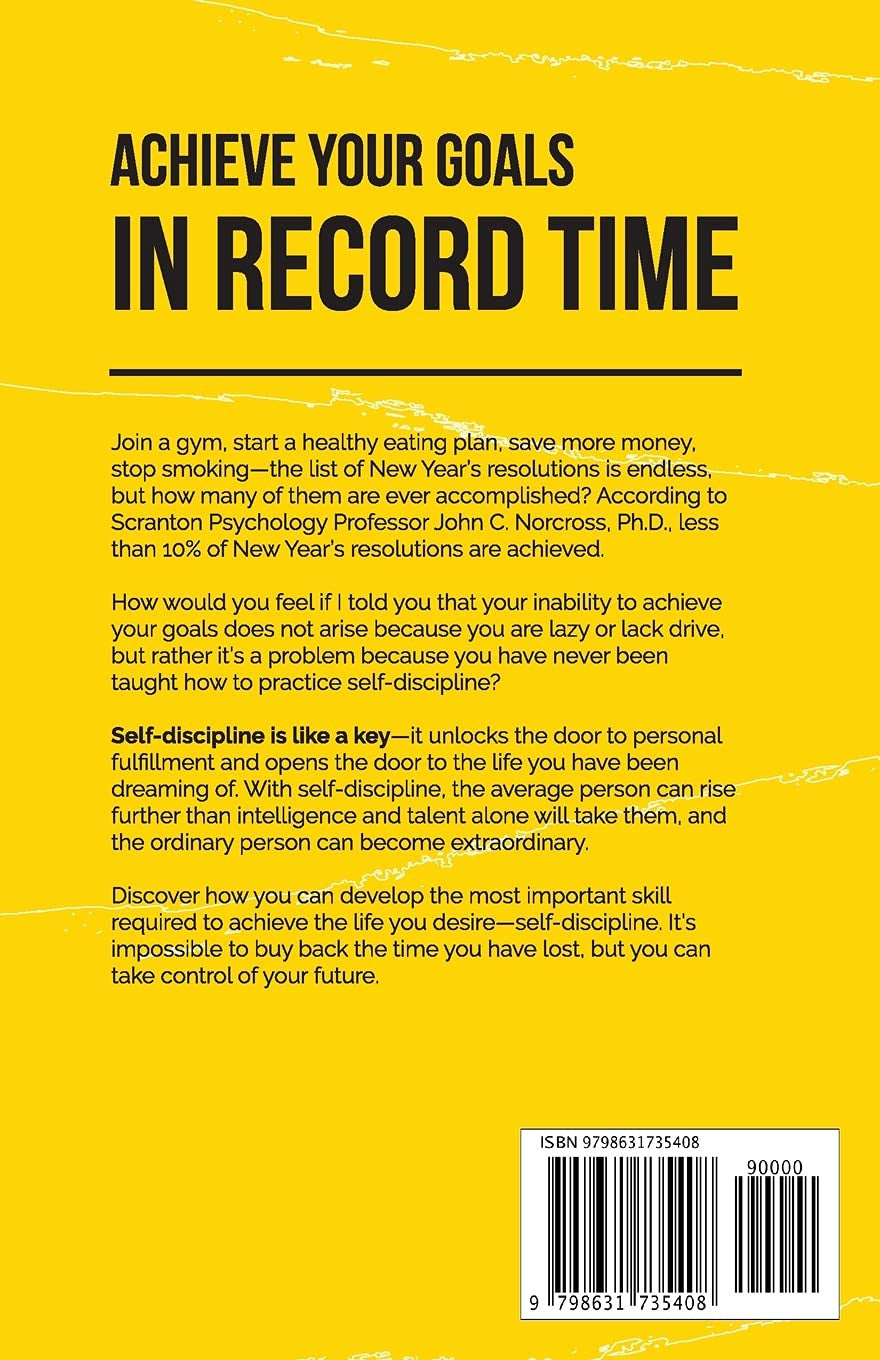 The Power of Discipline: How to Use Self Control and Mental Toughness to Achieve