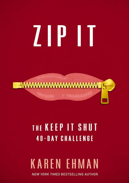 Zip It: the Keep It Shut 40-Day Challenge
