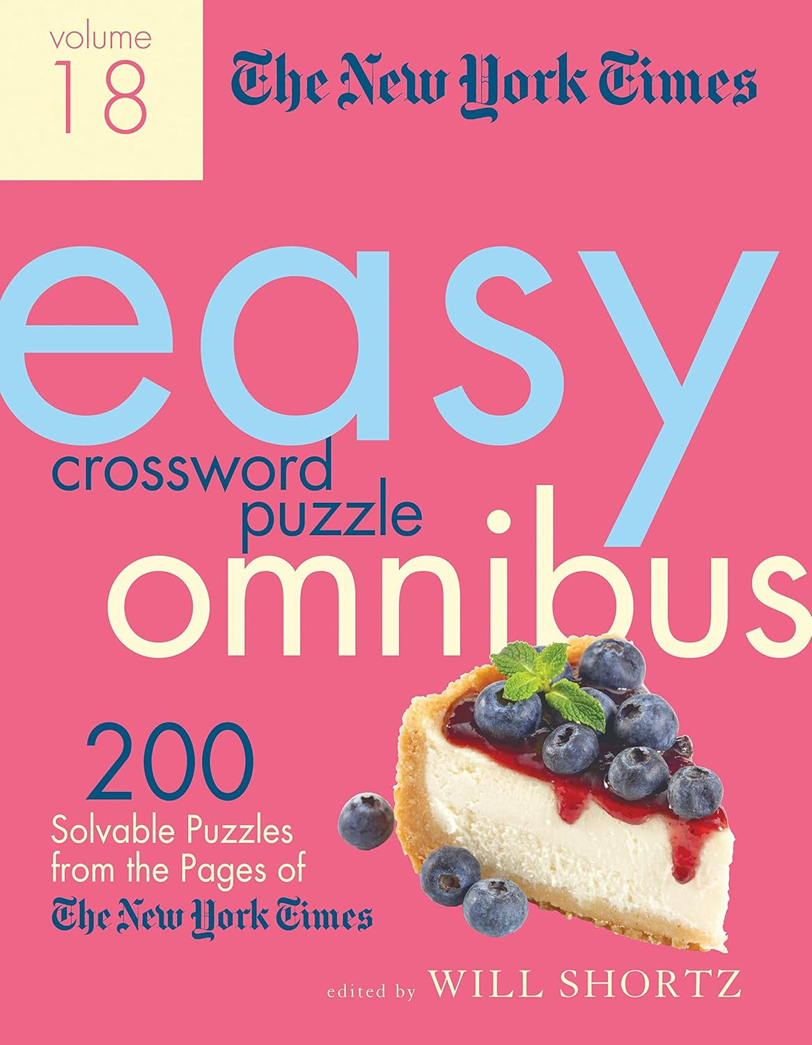 New York Times Easy Crossword Puzzle Omnibus Volume 18 (New York Times Easy Cros