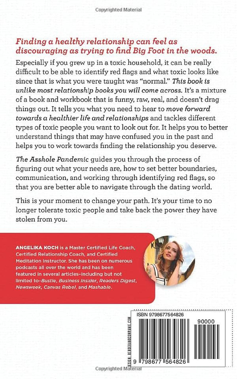 The Asshole Pandemic: a Field Guide to Id’Ing, Deleting, and Healing from Toxic