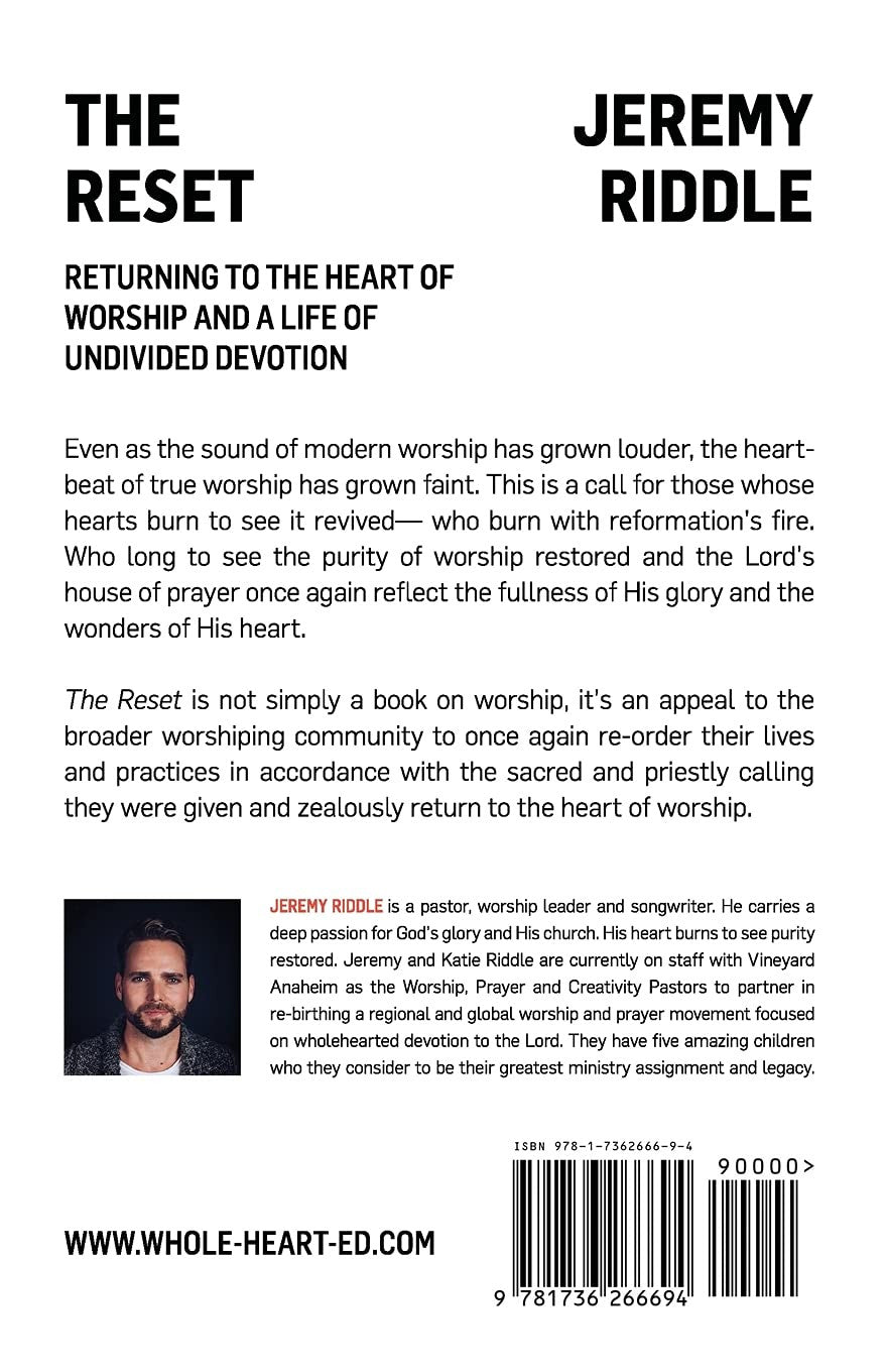 The Reset: Returning to the Heart of Worship and a Life of Undivided Devotion