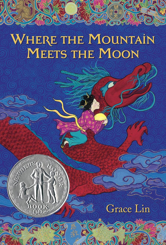 Where the Mountain Meets the Moon (Newbery Honor Book)