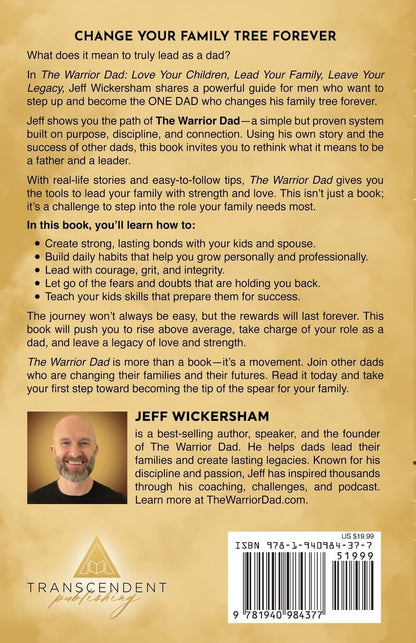 The Warrior Dad: Love Your Children, Lead Your Family, Leave Your Legacy