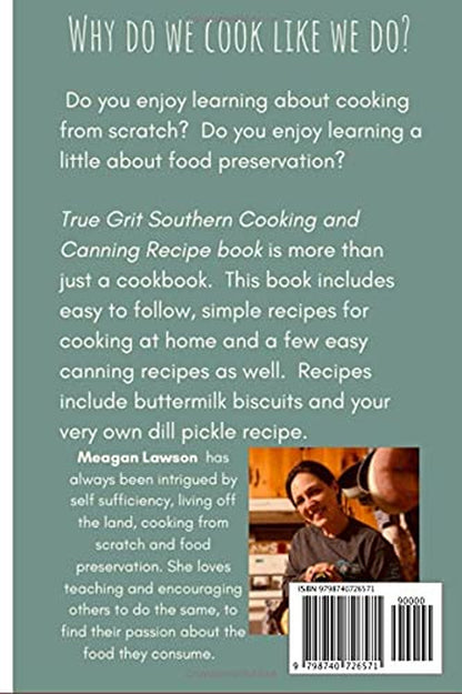 True Grit: Southern Cooking and Canning Cookbook: and Communtiy